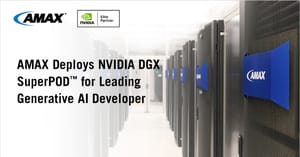 AMAX Deploys NVIDIA DGX SuperPOD™ with NVIDIA DGX™ B200 Systems for Leading Generative AI Developer